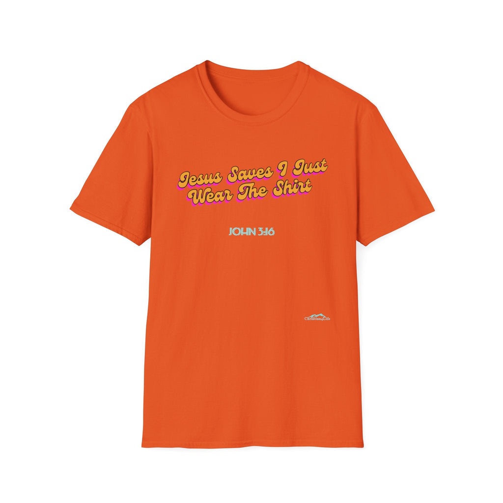 "Jesus Saves, I just Wear the Shirt" Unisex Cotton Softstyle T-Shirt