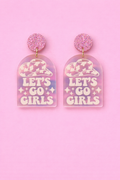 Iridescent "Let's Go Girls" Earrings