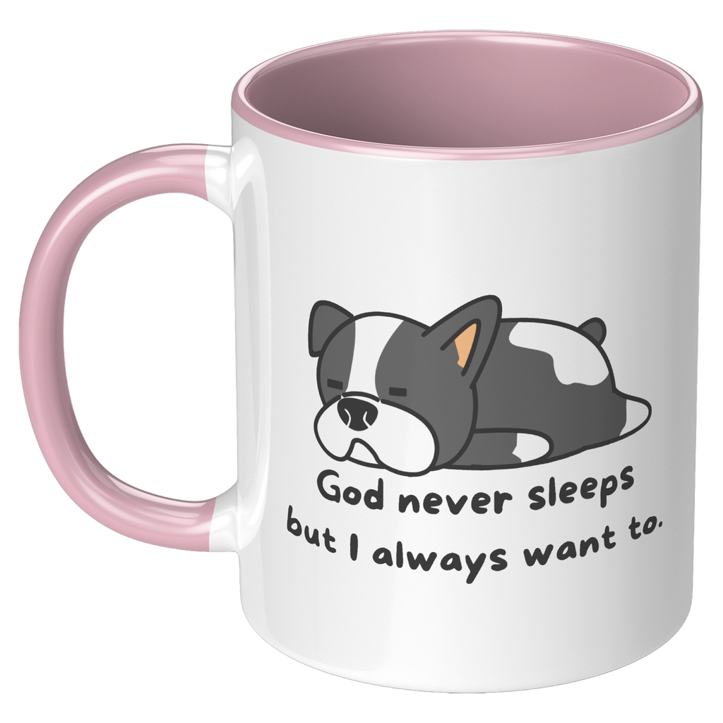 11oz "God never sleeps but I always want to" Christian White Mug, Sleeping puppy and inside color schemes