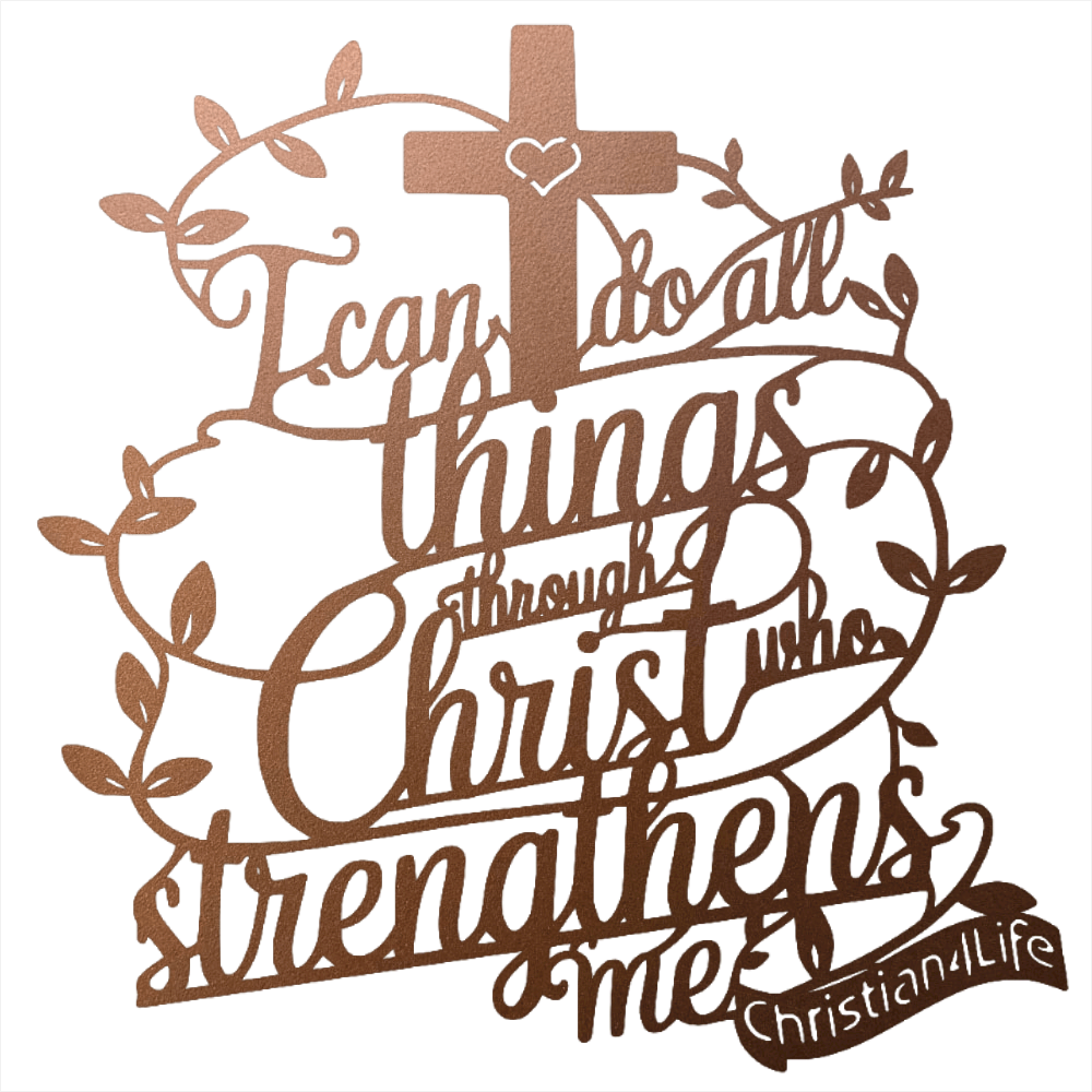 "I can do all things through Christ who strengthens me" Christian die-cut steel metal sign (with traced Heart)