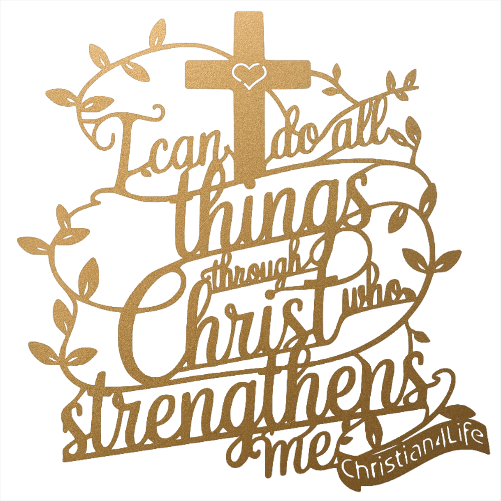 "I can do all things through Christ who strengthens me" Christian die-cut steel metal sign (with traced Heart)