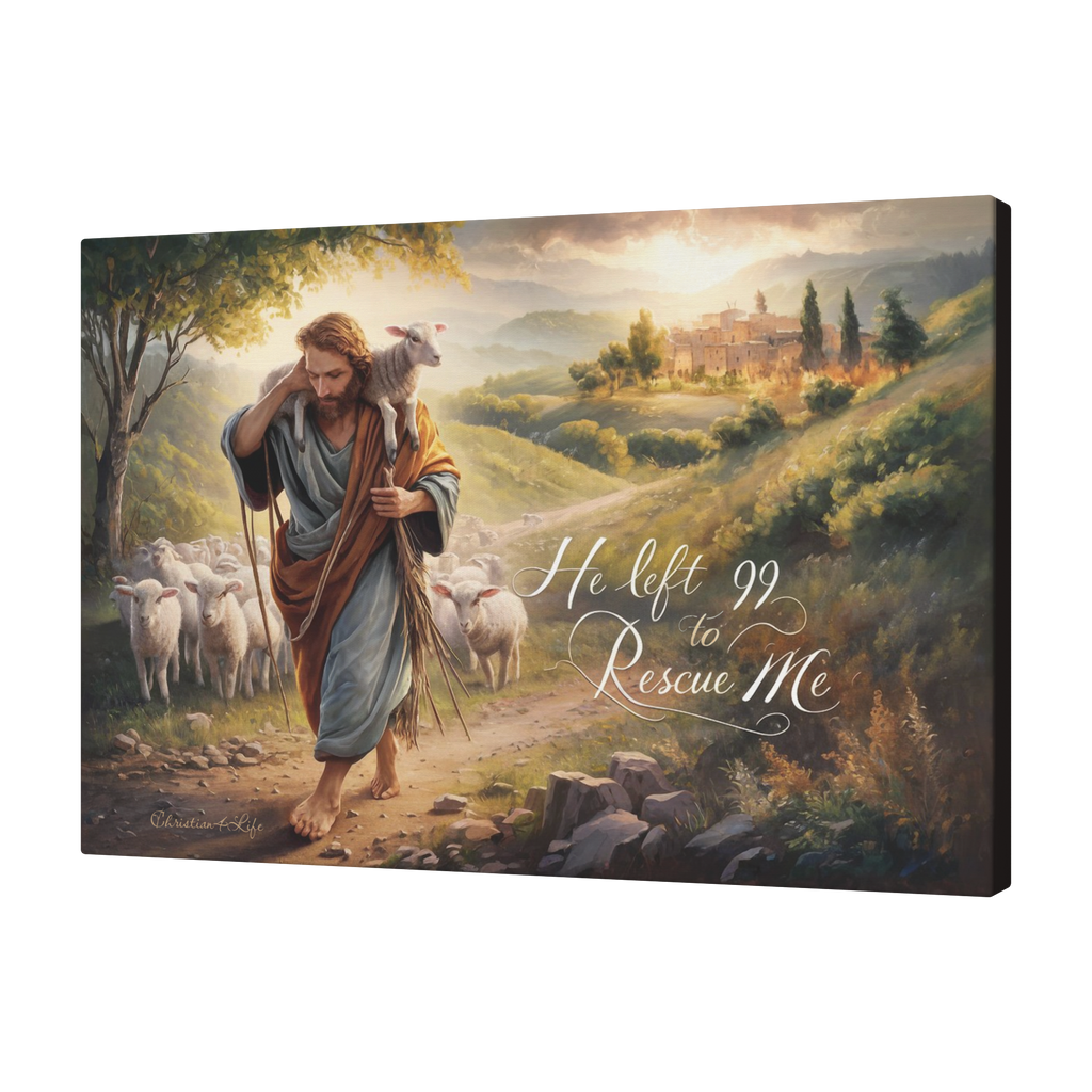 "He Left 99 To Rescue Me" Gallery Wrapped Christian Wall Art Canvas