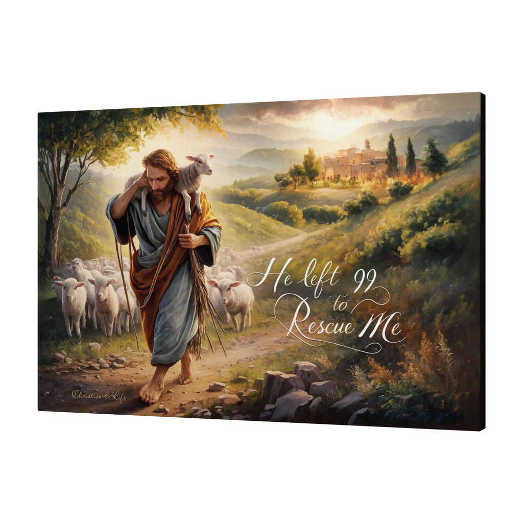 "He Left 99 To Rescue Me" Gallery Wrapped Christian Wall Art Canvas