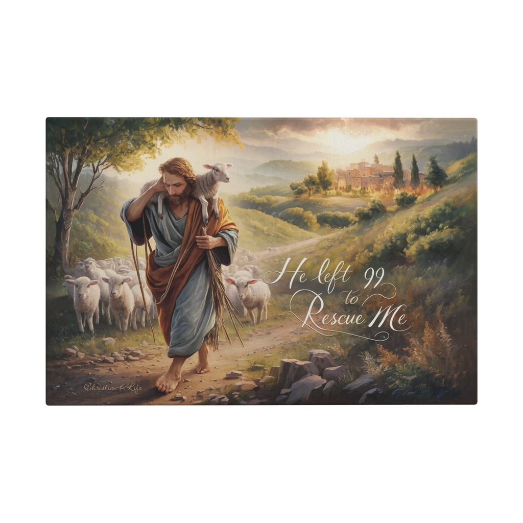 "He Left 99 To Rescue Me" Gallery Wrapped Christian Wall Art Canvas