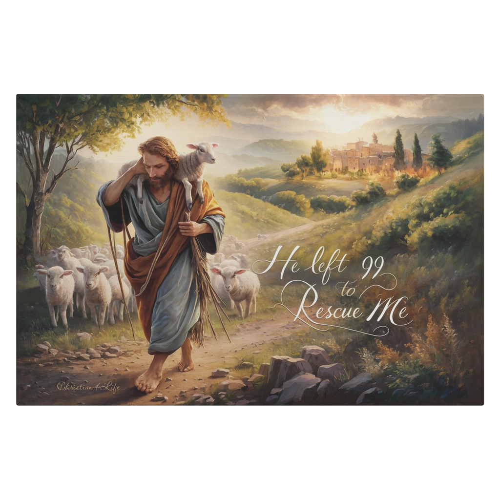 "He Left 99 To Rescue Me" Gallery Wrapped Christian Wall Art Canvas