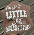 Raising little shit kickers tee or sweatshirt
