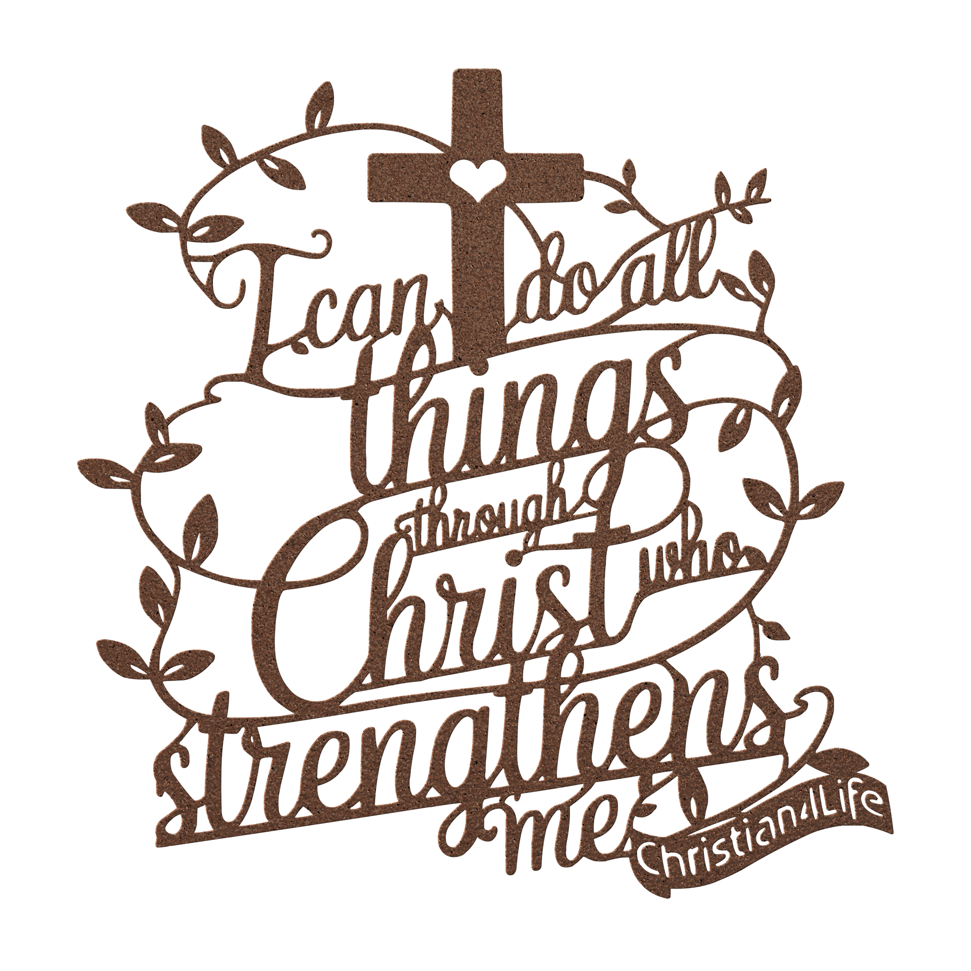 "I can do all things through Christ who strengthens me" Christian die-cut metal sign (with Heart)
