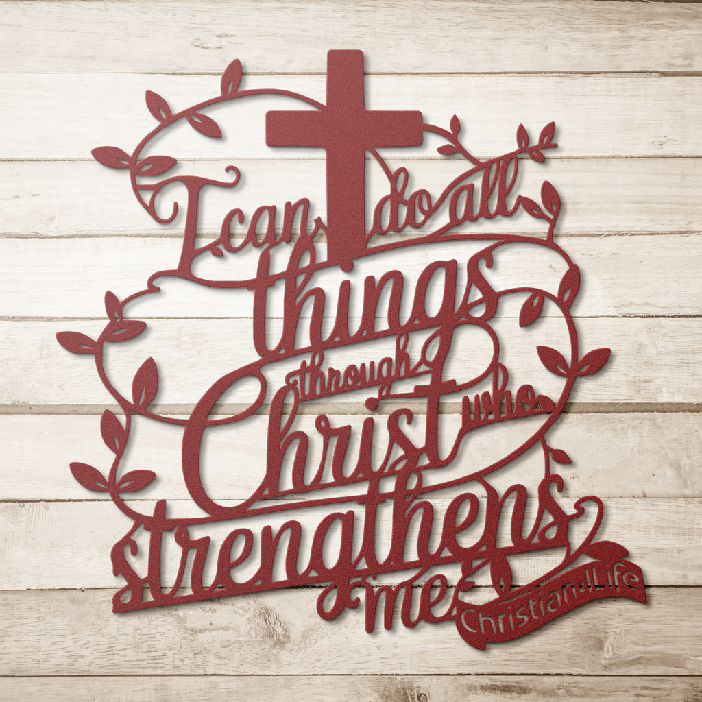 "I can do all things through Christ who strengthens me" Christian die-cut metal sign, Christian Metal Sign, Christian Metal Wall Art (red or silver)