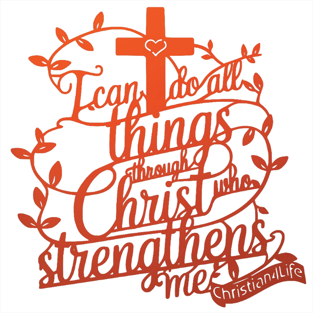"I can do all things through Christ who strengthens me" Christian die-cut steel metal sign (with traced Heart)