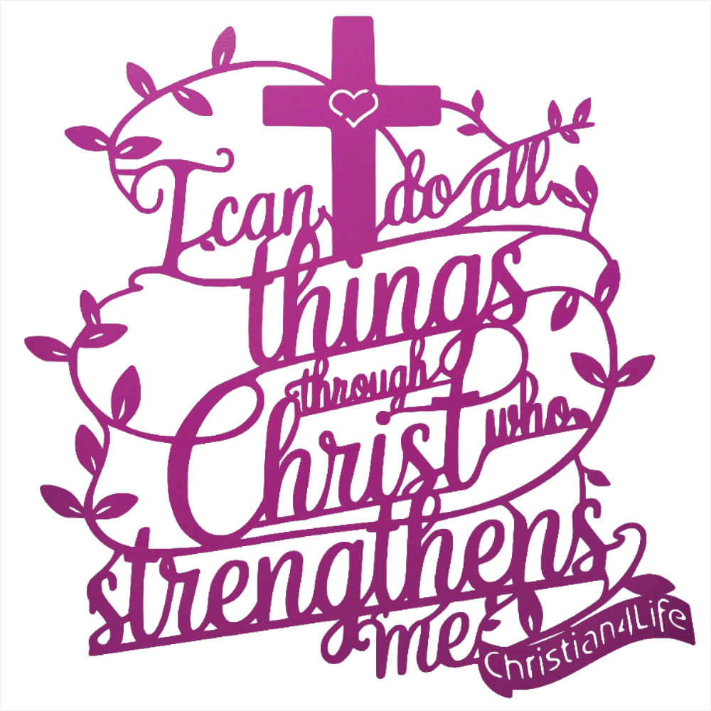 "I can do all things through Christ who strengthens me" Christian die-cut steel metal sign (with traced Heart)
