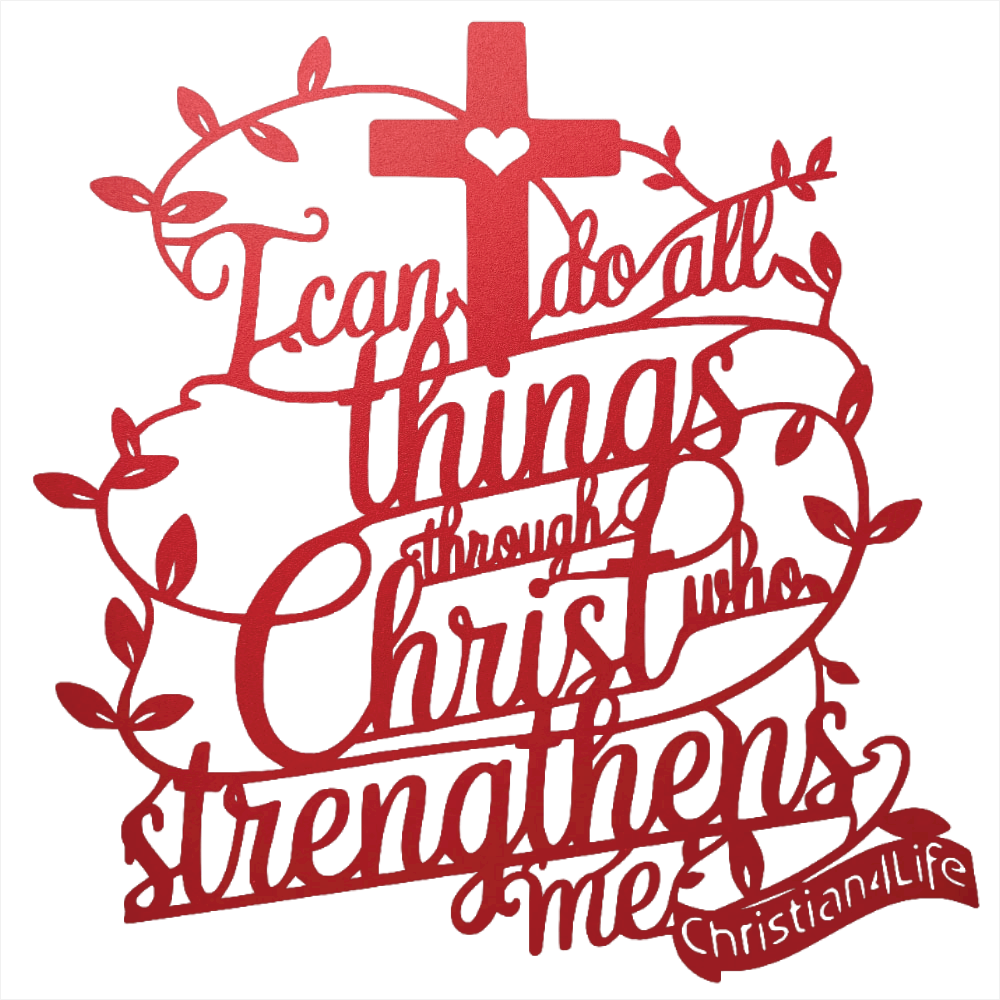 "I can do all things through Christ who strengthens me" Christian die-cut metal sign (with Heart)