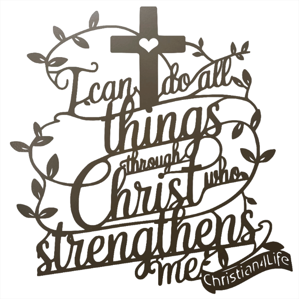 "I can do all things through Christ who strengthens me" Christian die-cut metal sign (with Heart)