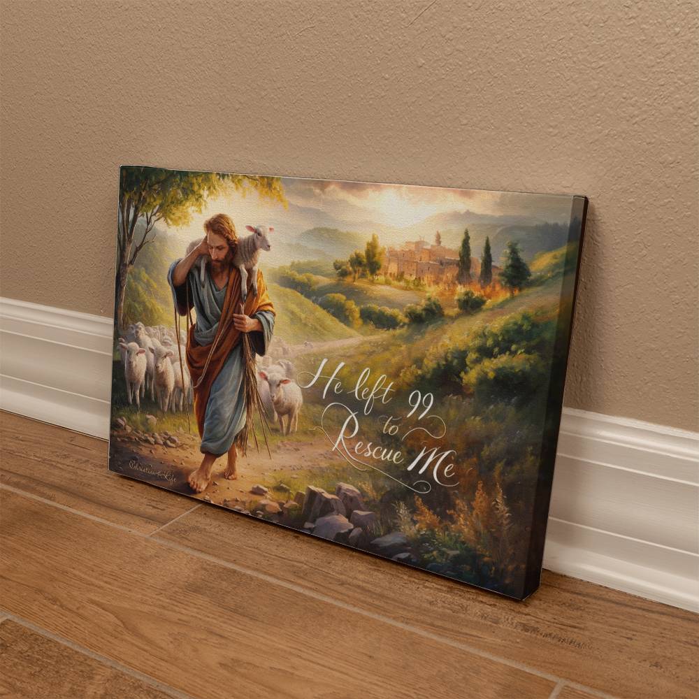 "He Left 99 To Rescue Me" Gallery Wrapped Christian Wall Art Canvas