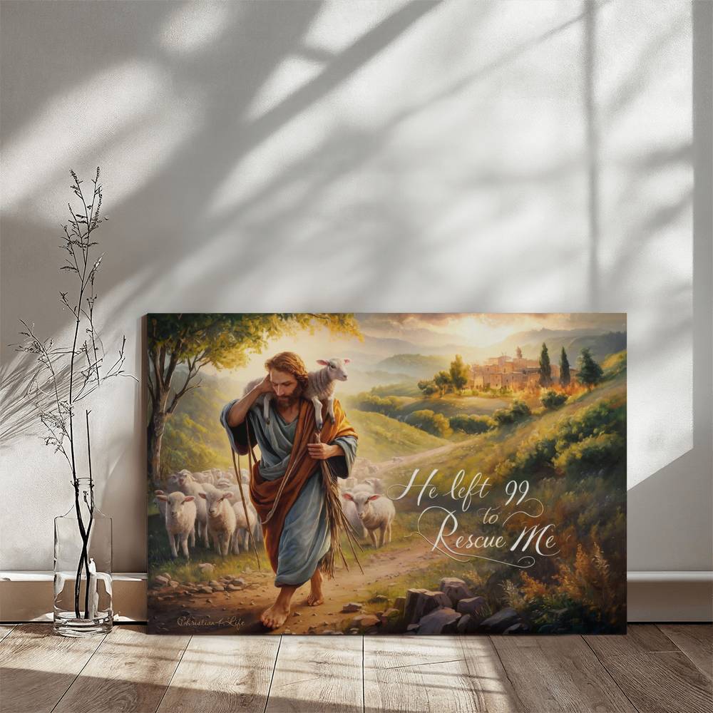 "He Left 99 To Rescue Me" Gallery Wrapped Christian Wall Art Canvas
