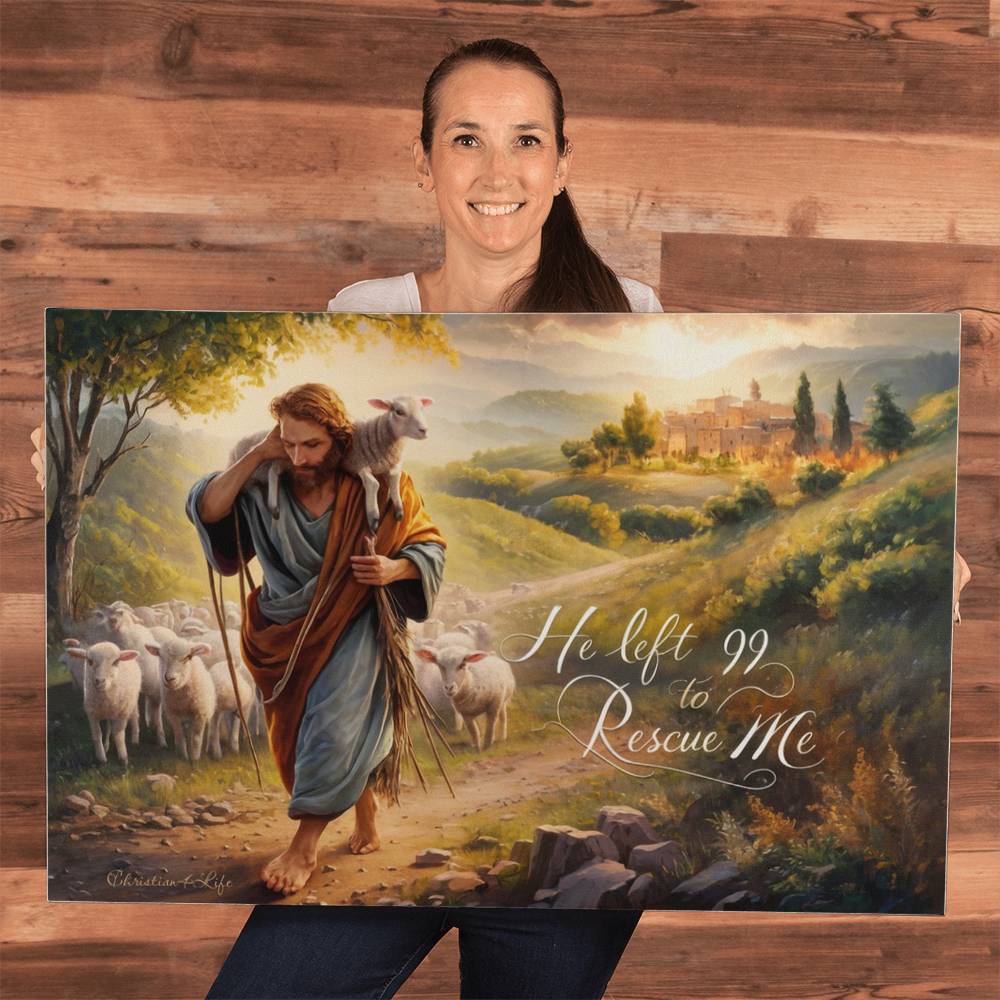 "He Left 99 To Rescue Me" Gallery Wrapped Christian Wall Art Canvas