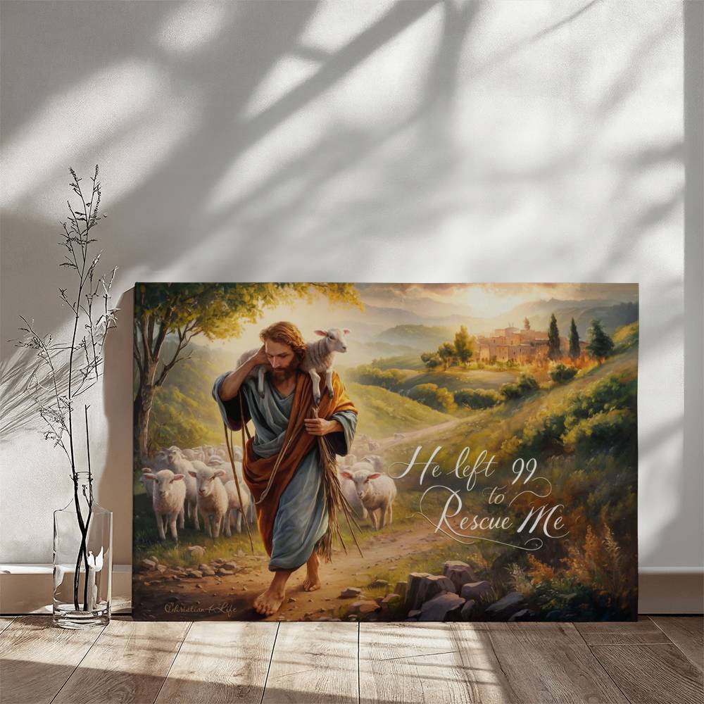 "He Left 99 To Rescue Me" Gallery Wrapped Christian Wall Art Canvas