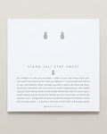 Stand Tall Stay Sweet Earrings