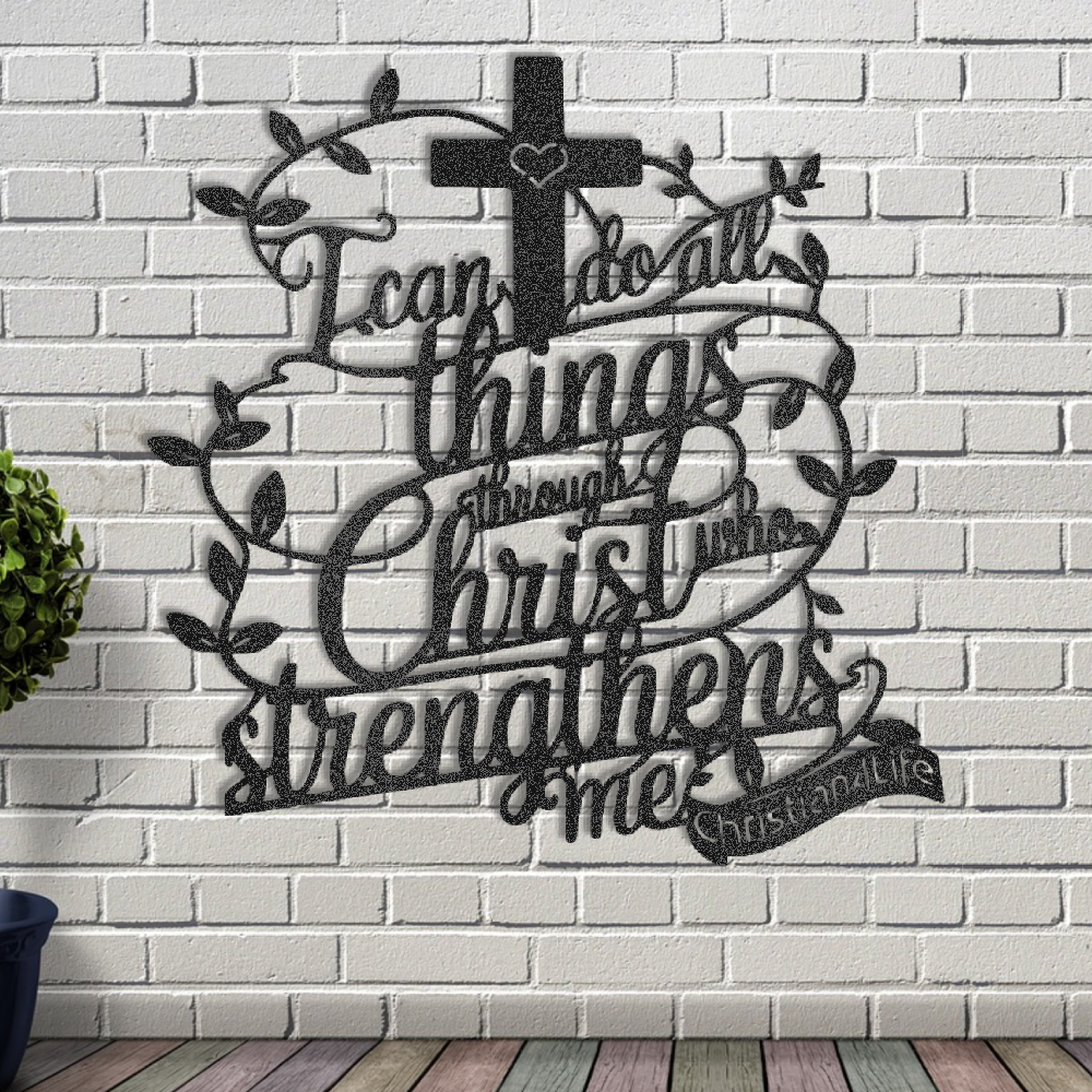 "I can do all things through Christ who strengthens me" Christian die-cut steel metal sign (with traced Heart)