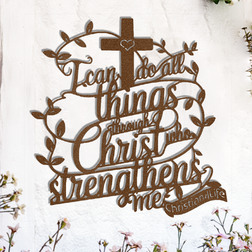 "I can do all things through Christ who strengthens me" Christian die-cut steel metal sign (with traced Heart)